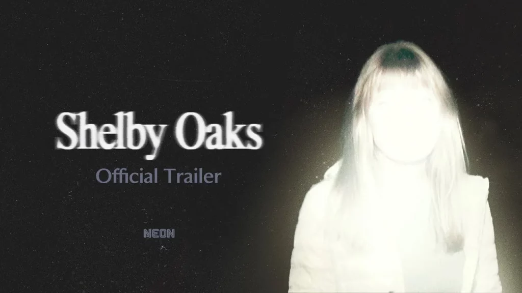 รีวิวหนัง Shelby Oaks (2025) เชลบี้ โอคส์ คลิปเฮี้ยน คดีหลอน