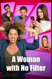 A Woman with No Filter (2025) ผู้หญิงไม่มีกั๊ก