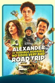 Alexander and the Terrible Horrible No Good Very Bad Road Trip (2025)