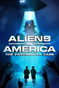 Aliens in America The Pascagoula Case (2025)