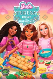 Barbie and Teresa Recipe for Friendship (2025) บาร์บี้กับเทรีซ่า สูตรสำหรับมิตรภาพ