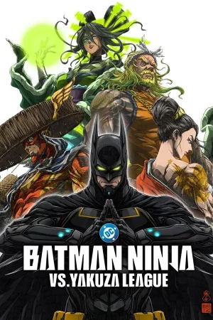 Batman Ninja vs. Yakuza League (2025) แบทแมน วีรบุรุษยอดนินจา ปะทะ ยากูซ่าลีก