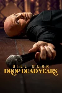 Bill Burr Drop Dead Years (2025) ปีที่หัวใจจะวายตายเมื่อไหร่ก็ได้