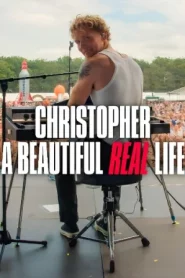 Christopher A Beautiful Real Life (2025) คริสโตเฟอร์ ชีวิตจริงที่สวยงาม
