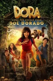 Dora and the Search for Sol Dorado (2025) ดอร่าและการตามหาโซลโดราโด