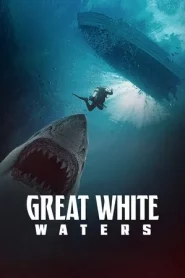 Great White Waters (2025) เกรท ไวท์ วอเทอส์