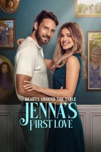 Hearts Around the Table Jenna s First Love (2025)