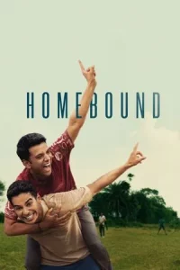 Homebound (2025) คืนถิ่น