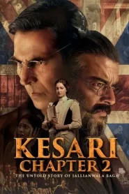 Kesari Chapter 2 The Untold Story of Jallianwala Bagh (2025)