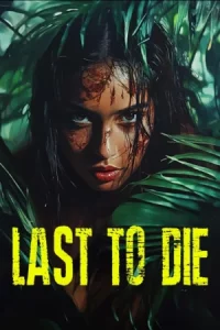 Last To Die (2025)