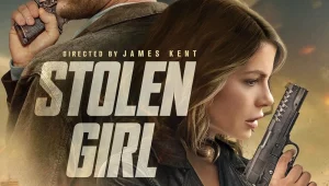 รีวิวหนัง Stolen Girl (2025) ตีแผ่ความมืดมน เมื่อ เด็กสาว ถูกพราก