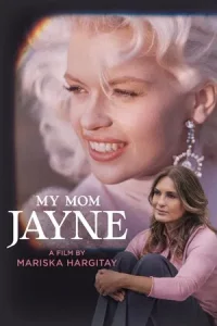 My Mom Jayne (2025) เจน แมนส์ฟีลด์ ผ่านเลนส์ของมาริสกา ฮาร์กิเทย์