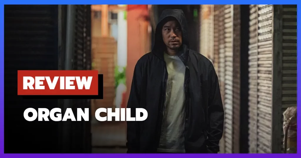 Organ Child (2025) อวัยวะเถื่อน