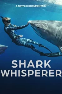 Shark Whisperer (2025) คนรักษ์ฉลาม