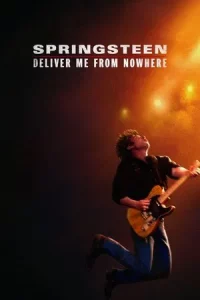 Springsteen Deliver Me from Nowhere (2025) สปริงส์ทีน เดลิเวอร์ มี ฟรอม โนแวร์