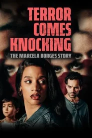 Terror Comes Knocking The Marcela Borges Story (2025)