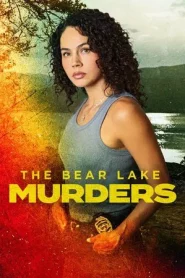 The Bear Lake Murders (2025) เดอะ แบร์ เลค เมอร์เดอร์ส