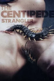 The Centipede Strangler (2025)