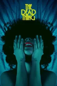 The Dead Thing (2025)