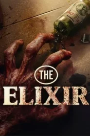 The Elixir (2025) น้ำทิพย์ชะโลมตาย