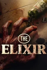 The Elixir (2025) น้ำทิพย์ชะโลมตาย