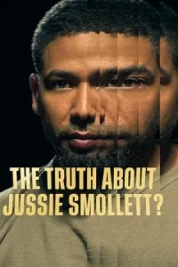 The Truth About Jussie Smollett (2025) เปิดความจริงคดีจัสซี่ สมอลเล็ตต์
