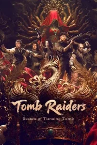 Tomb Raiders Secrets of Tianxing Tomb (2025) ปล้นสุสานเทียนซิง