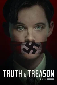 Truth and Treason (2025) ทรูท แอนด์ ทรีซัน