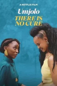 Umjolo There Is No Cure (2025) ไม่มีทางรักษา