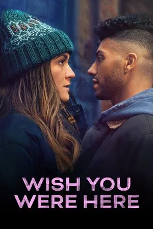 Wish You Were Here (2025) อยากให้เธออยู่ตรงนี้