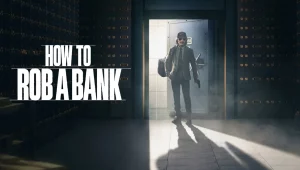 รีวิวหนัง How to Rob a Bank (2024) คู่มือปล้นแบงก์
