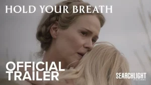 รีวิวหนัง Hold Your Breath (2024)