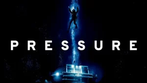 รีวิวหนัง Pressure (2015) ลึกสุดขอบนรก