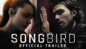 รีวิวหนัง Songbird (2020) โควิด 23 ไวรัสล้างโลก