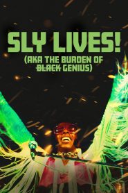 Sly Lives aka the Burden of Black Genius (2025)