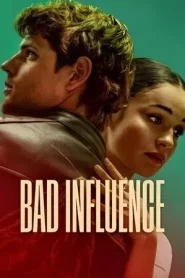 Bad Influence (2025) วัยรักอันตราย