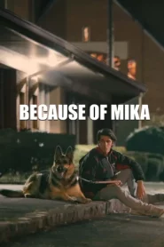 Because of Mika (2024) บีคอส ออฟ มิกา