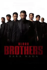 Blood Brothers Bara Naga (2025) เลือดเดือด ฝ่าองค์กรทมิฬ