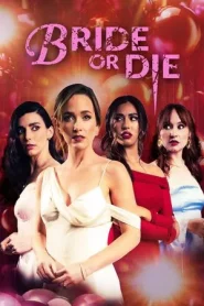 Bride or Die (2025)