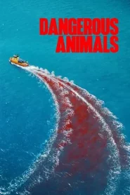 Dangerous Animals (2025)