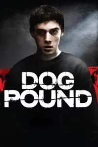 Dog Pound (2010) ด็อก ปอนด์