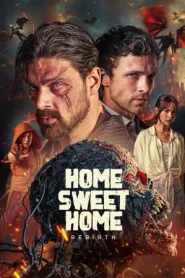 Home Sweet Home Rebirth (2025) โฮมสวีทโฮม กำเนิดใหม่