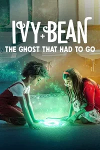 Ivy and Bean The Ghost That Had to Go (2022) ไอวี่และบีน ผีห้องน้ำ