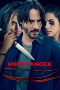 Knock Knock (2015) ก๊อก ก๊อก ล่อมาเชือด