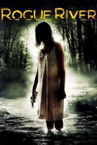 Rogue River (2012) ลวงเธอมาเชือด