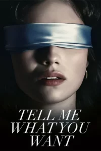 Tell Me What You Want (2024)