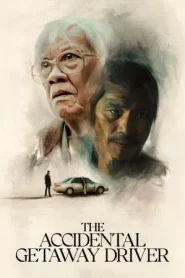 The Accidental Getaway Driver (2025)