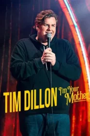 Tim Dillon Im Your Mother (2025) ทิม ดิลลอน ฉันเป็นแม่แก