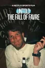 Untold The Fall of Favre (2025) จุดดับเบรตต์ ฟาฟร์