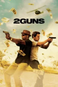 2 Guns (2013) ดวล ปล้น สนั่นเมือง